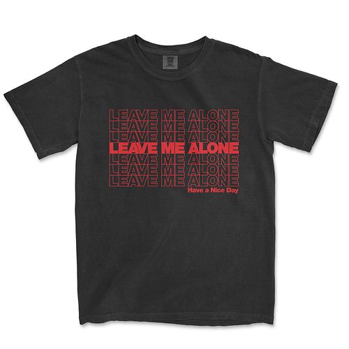LEAVE ME ALONE. Introvert or loner? Let everyone know how you feel. #mighteedesignco