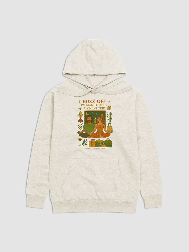 "Buzz Off - I'm Manifesting My Next Trip" - Boho Duo Travel Quotes Hoodie product image (2)