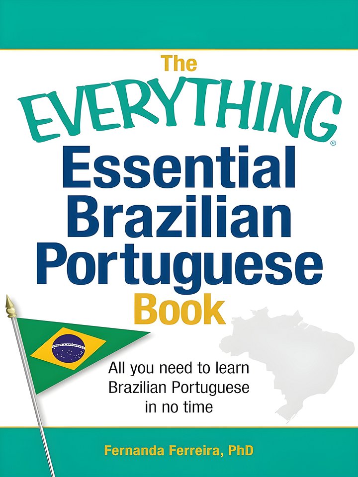 The Everything Essential Brazilian Portuguese Book: All You Need To Learn Brazilian Portuguese In No Time! product image (1)