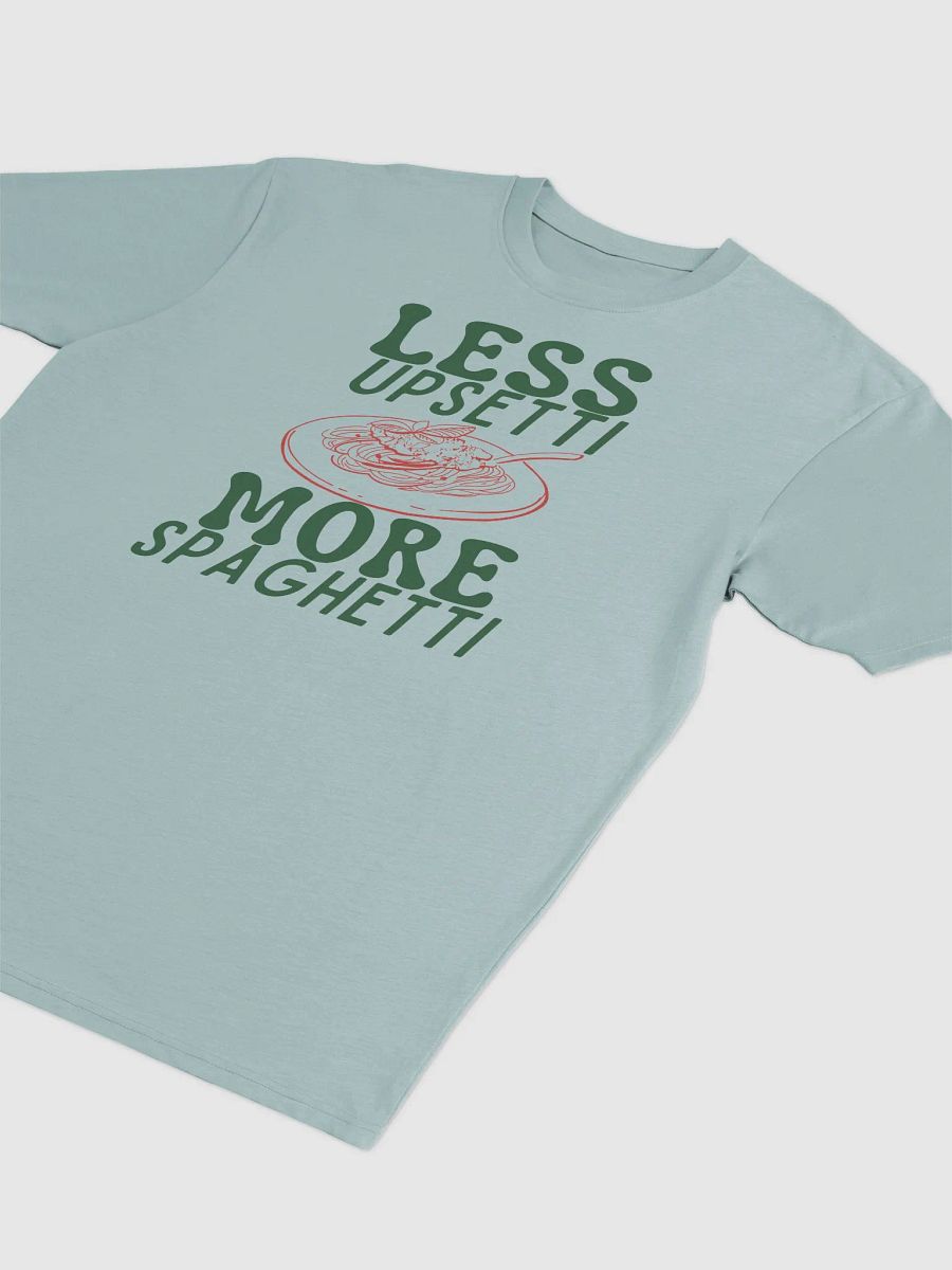 Less Upsetti More Spaghetti product image (2)