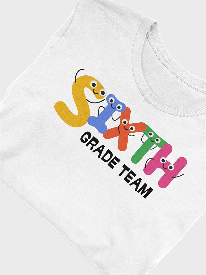 SIXTH GRADE TEAM Cute Letter Characters T-Shirt product image (1)