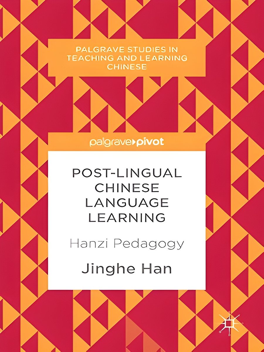 Post-Lingual Chinese Language Learning: Hanzi Pedagogy (Palgrave Studies in Teaching and Learning Chinese) product image (1)