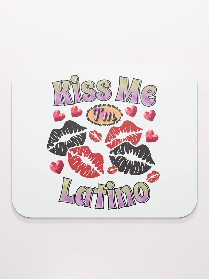 Kiss Me Im Latino Pride Mouse Pad product image (2)