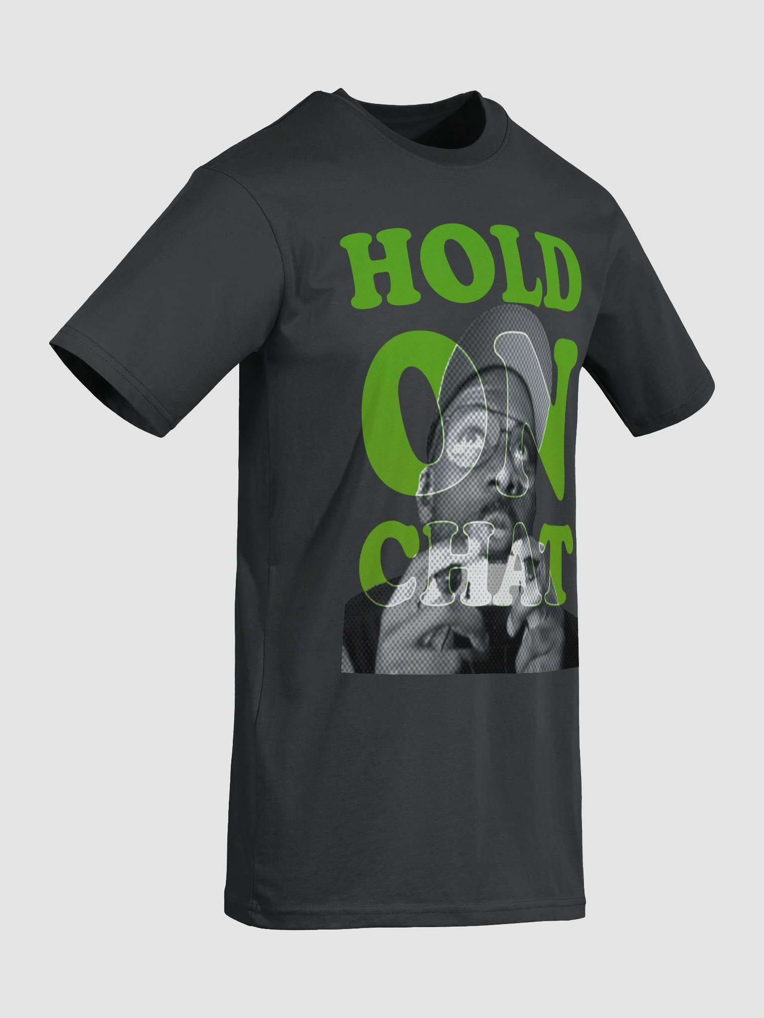 Hold On Chat - Green T-Shirt product image (15)
