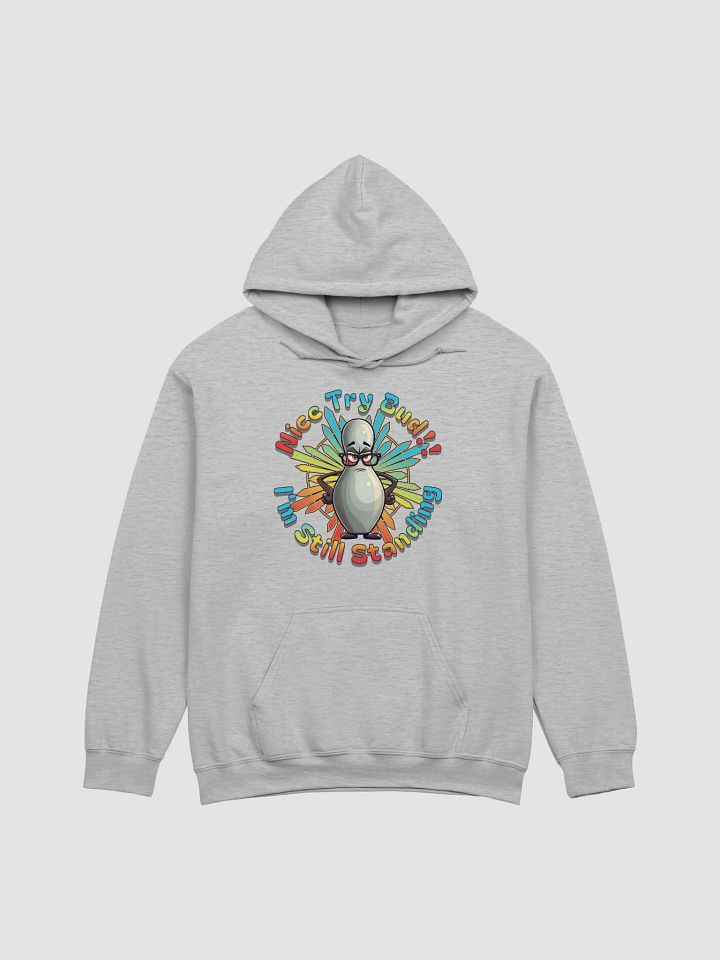 Nice Try Bud Im Still Standing Bowling Resilient Pinspiration Hoodie product image (19)