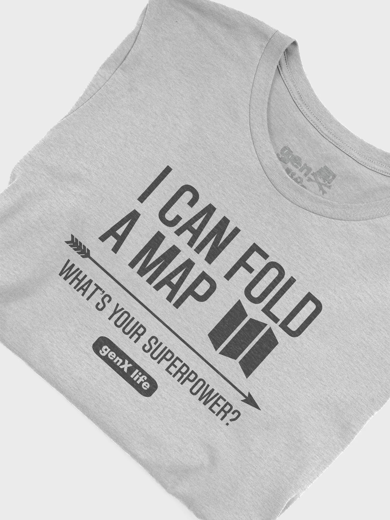 I Can Fold A Map Whats Your Superpower Tshirt product image (5)