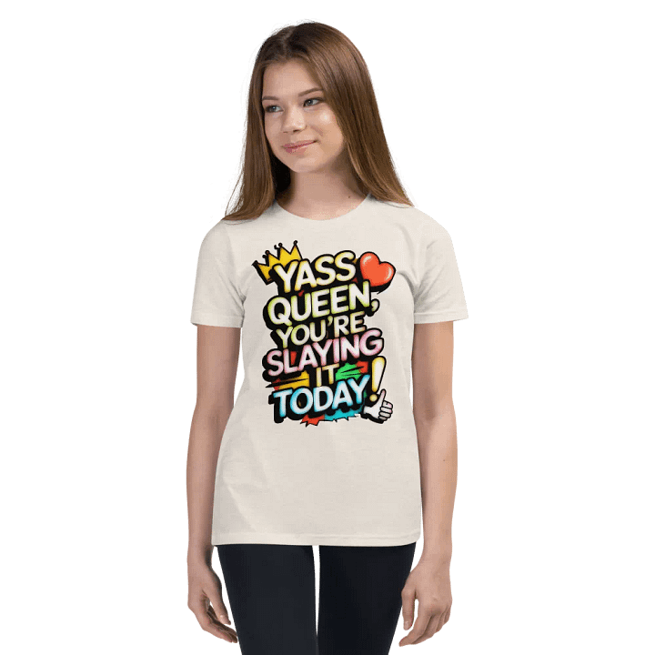 Yass Queen You're Slaying It Today! (H003) product image (2)