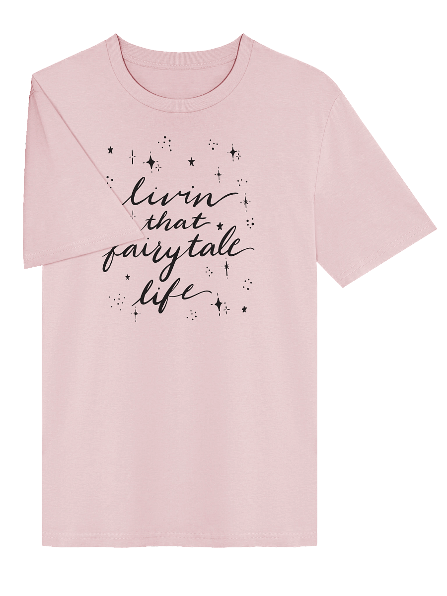 Livin' that Fairytale Life Organic T-Shirt product image (3)