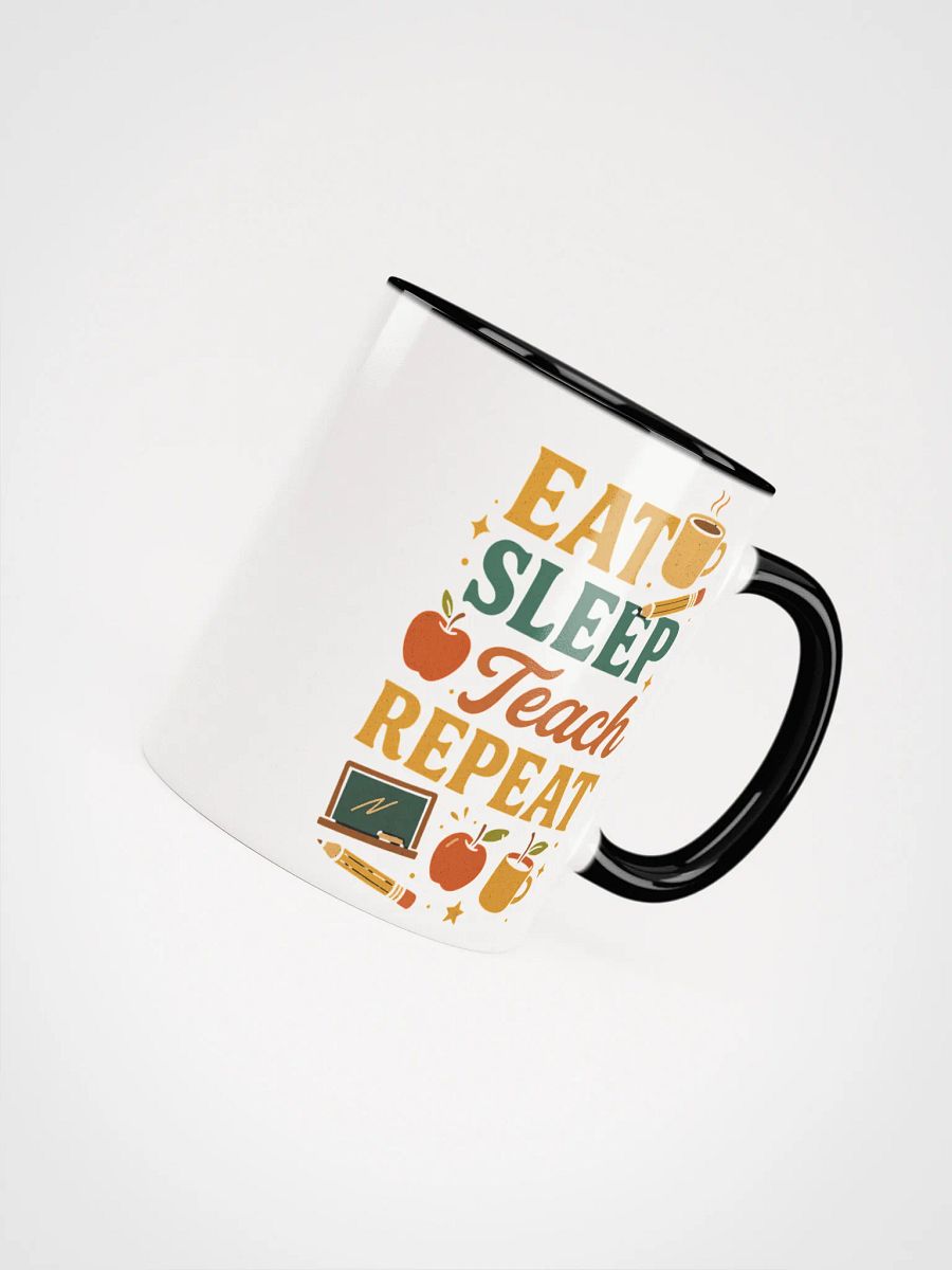 Eat Sleep Teach Repeat Mug – Funny Teacher Gift product image (43)