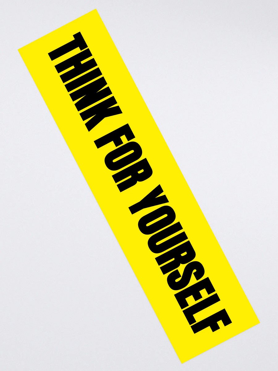 Think For Yourself - Bumper Sticker product image (2)