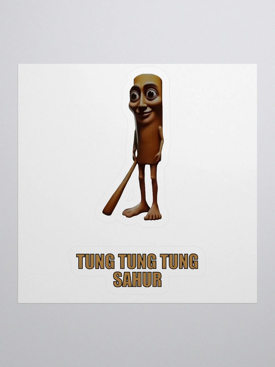 TUNG TUNG TUNG SAHUR — STICKER product image (1)