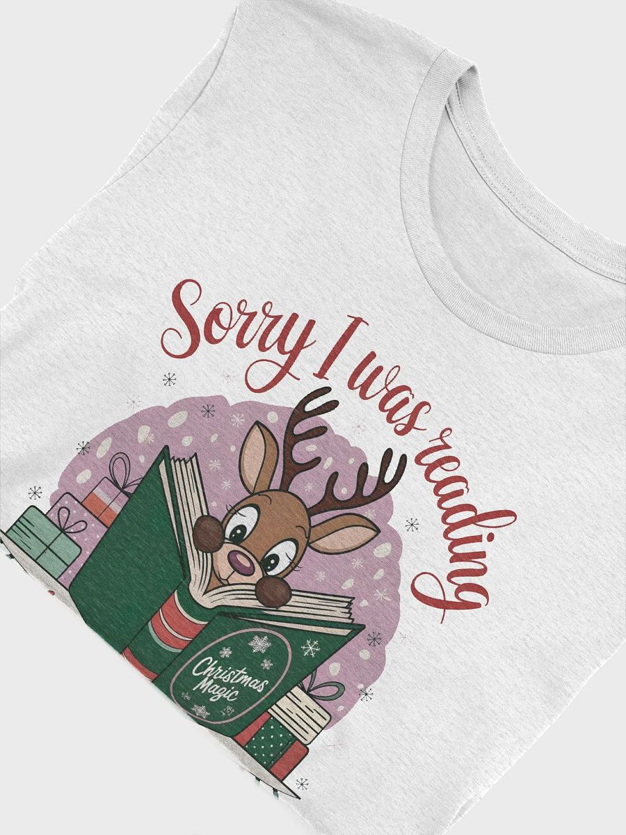 Sorry I Was Reading - Wrapped Up in a Good Book | Cozy Christmas Reindeer Bella Canvas T-Shirt product image (5)