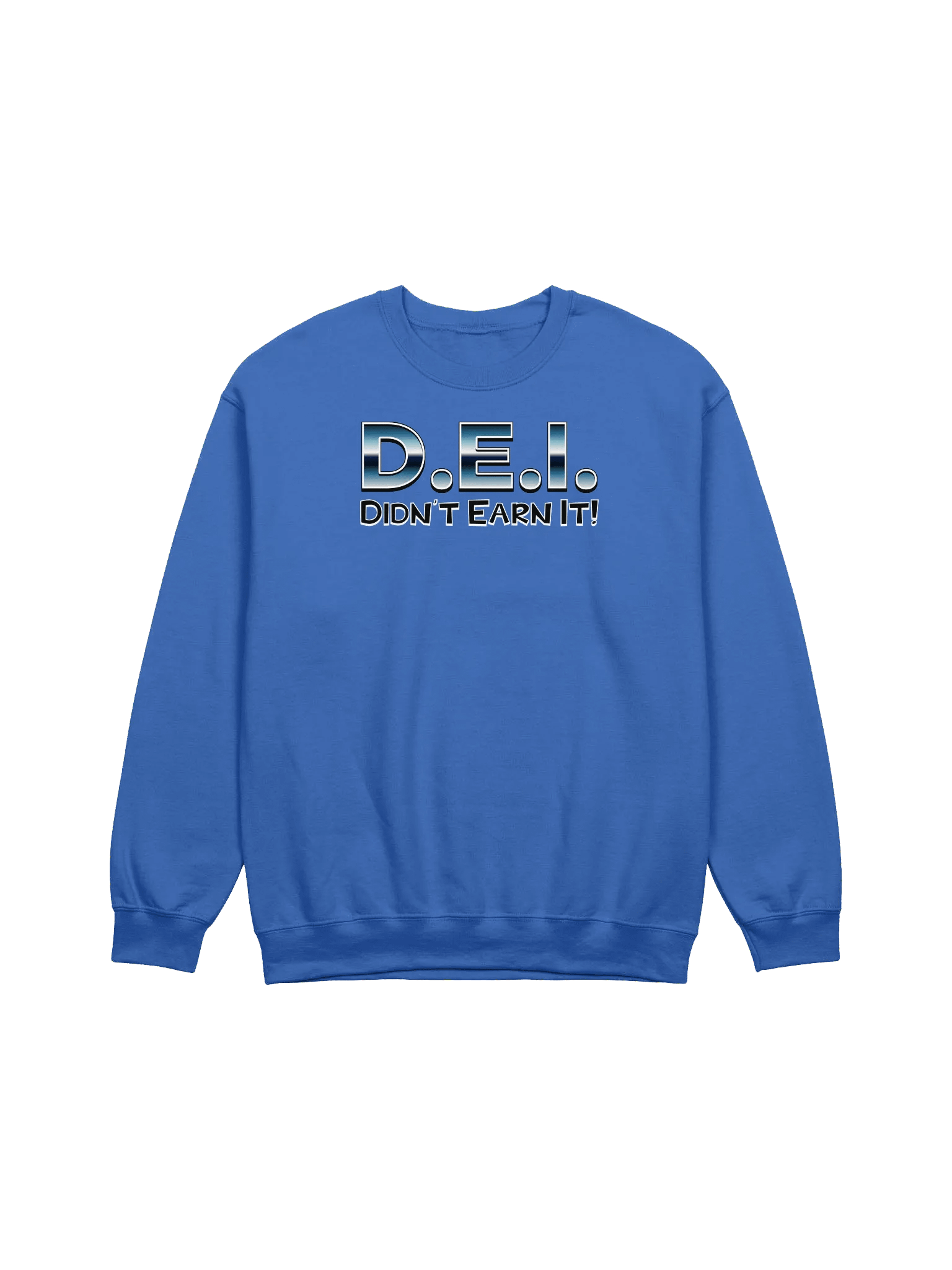 DIDN'T EARN IT SWEATSHIRT product image (1)