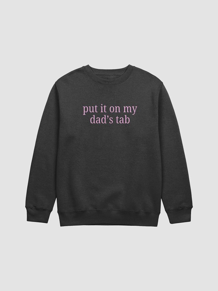 Put It On My Dads Tab Long Sleeve Unisex Sweatshirt product image (6)