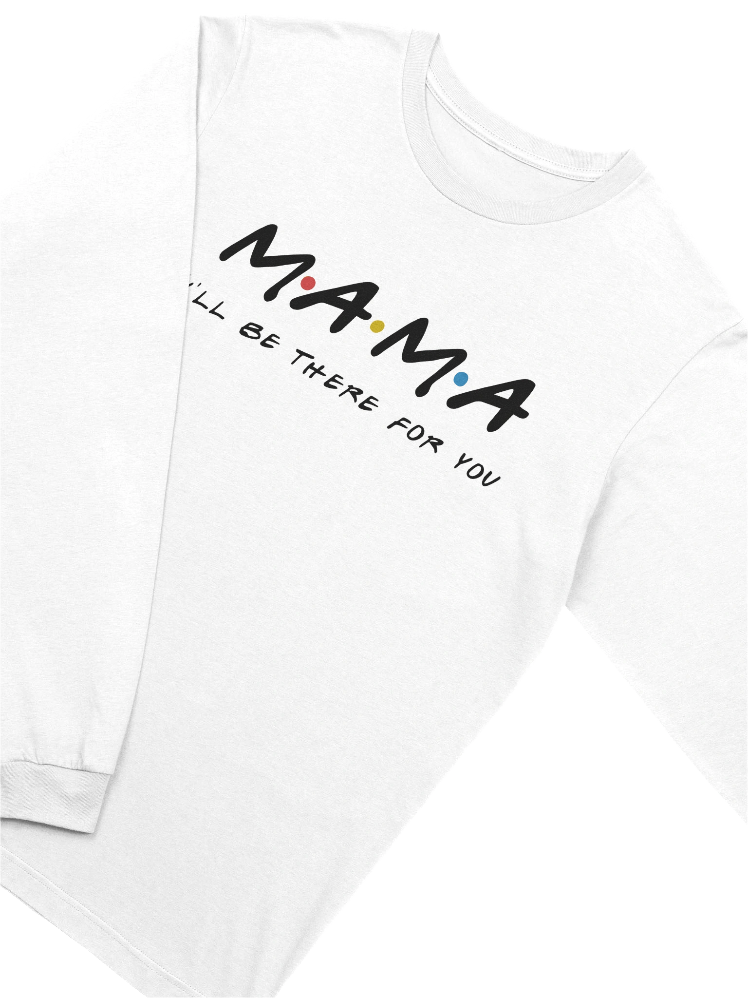 m.a.ma I'll be there for you Long Sleeve Tee product image (3)