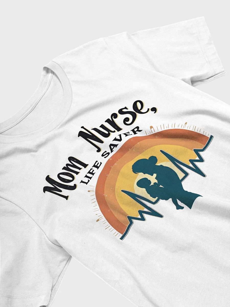 Mom Nurse Life Saver T-Shirt product image (23)