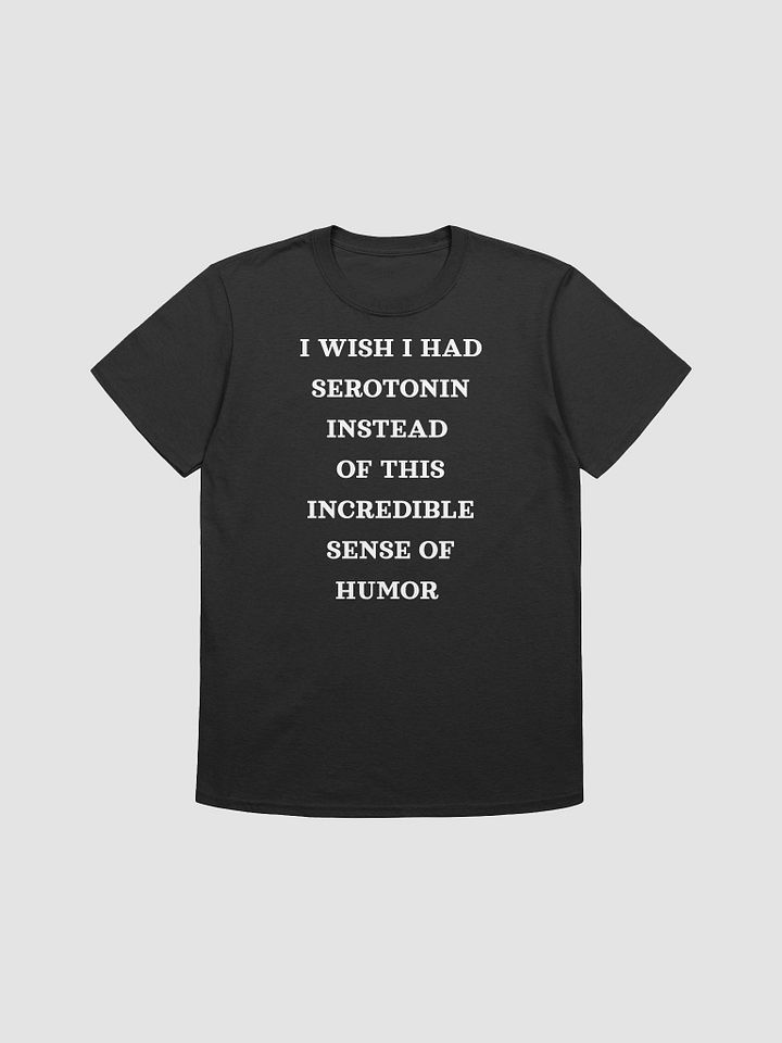 Incredible sense of humor T-Shirt product image (1)