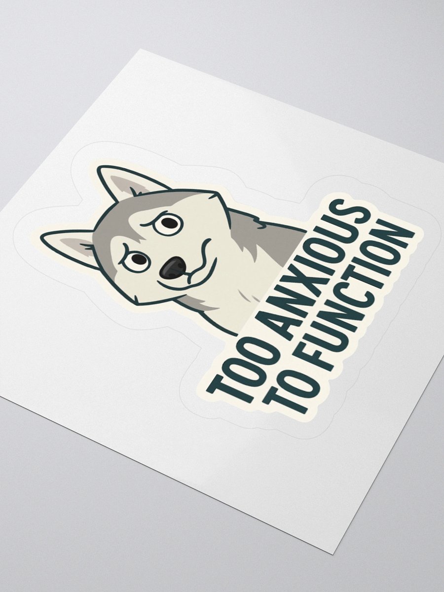 Too Anxious to Function – Cordell Sticker 🐾💗 product image (7)