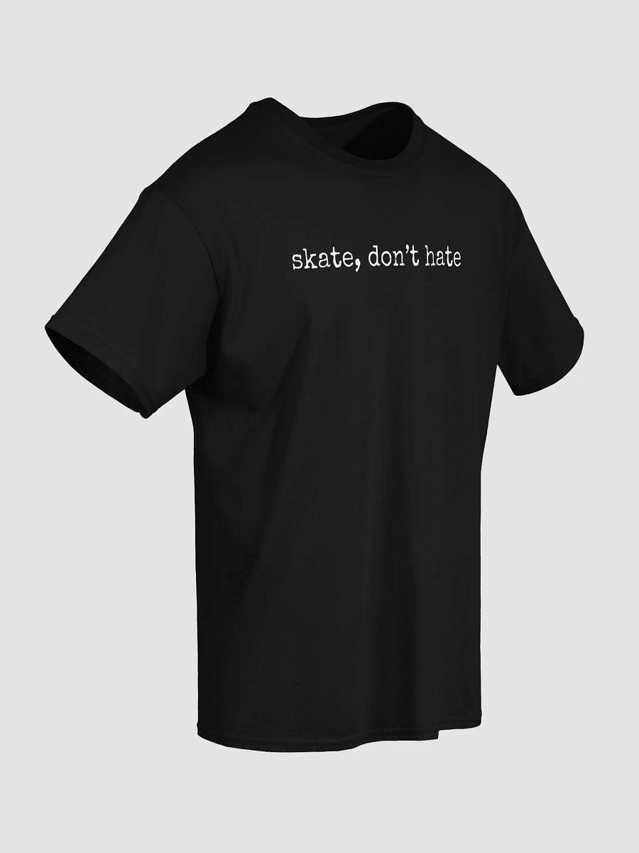Skate don't hate, Skateboarding t-shirt, Unisex product image (22)