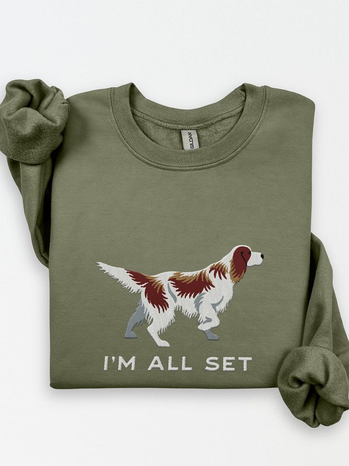 I'm All Set Sweatshirt (Embroidered) of an Irish Red & White Setter product image (1)