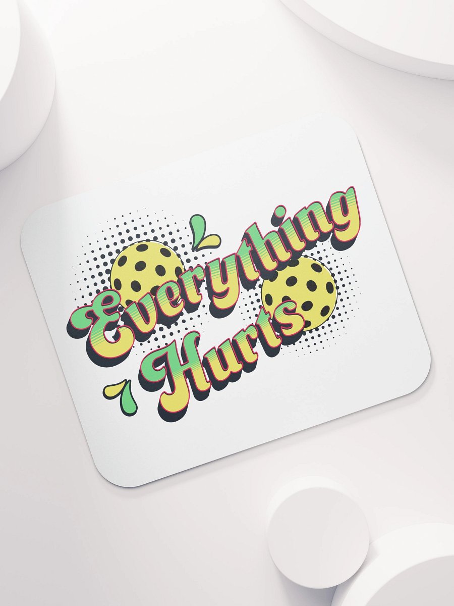 Everything Hurts Pickleball Vibrant Mouse Pad product image (5)