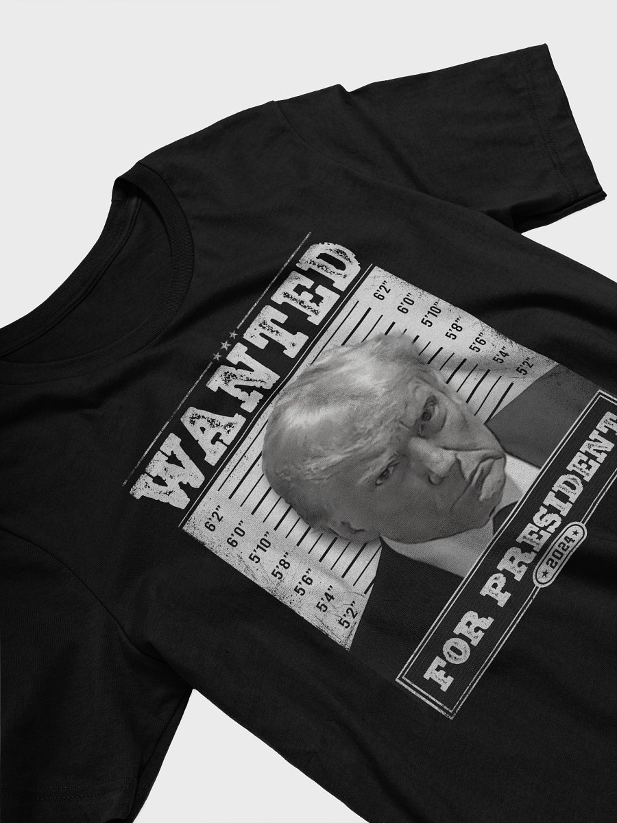 WANTED: FOR PRESIDENT - Tee product image (11)