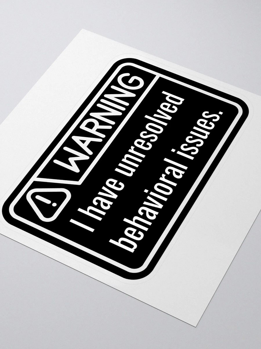 Sticker: Unresolved Behavioral Issues product image (3)