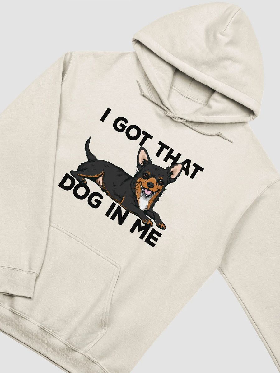 I Got That Dog in Me Hooded Sweatshirt of a Chihuahua(Tricolor) | Funny Hoodie for Chihuahua Paw-rents product image (22)