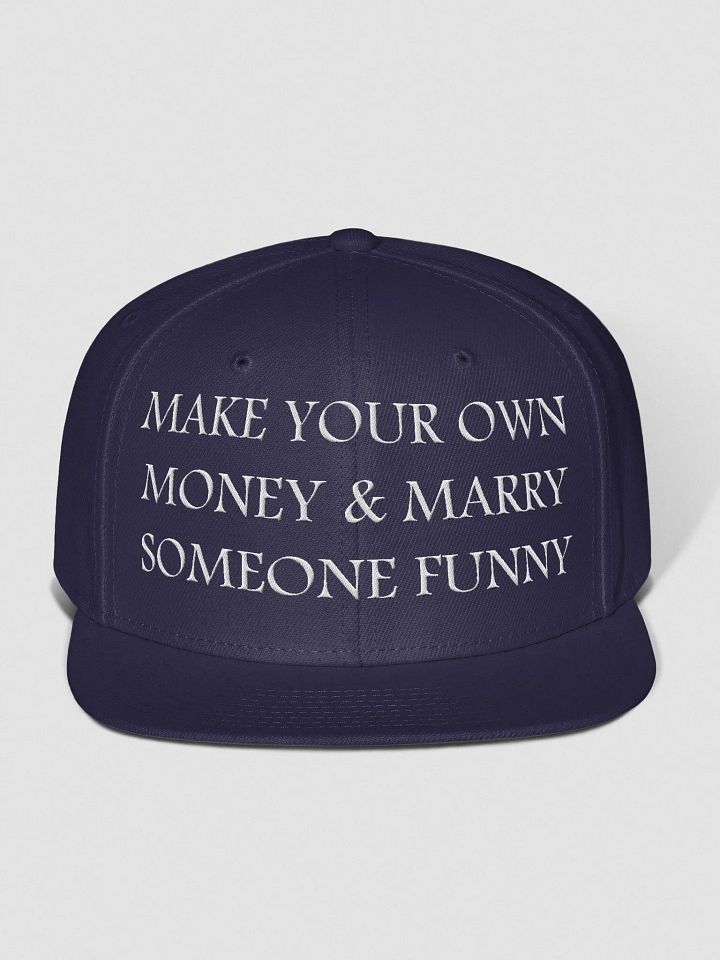 MAKE YOUR OWN MONEY & MARRY SOMEONE FUNNY - Wool Blend Snapback Cap product image (1)