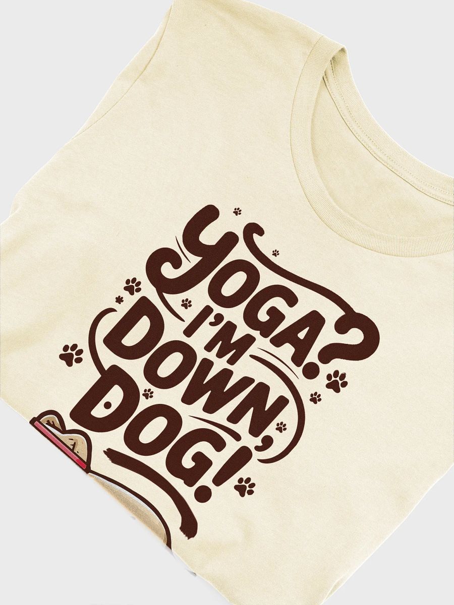 Yoga? I'm Down Dog! – Funny Dog Yoga Tee for Pet Lovers & Fitness Enthusiasts T-Shirt product image (30)