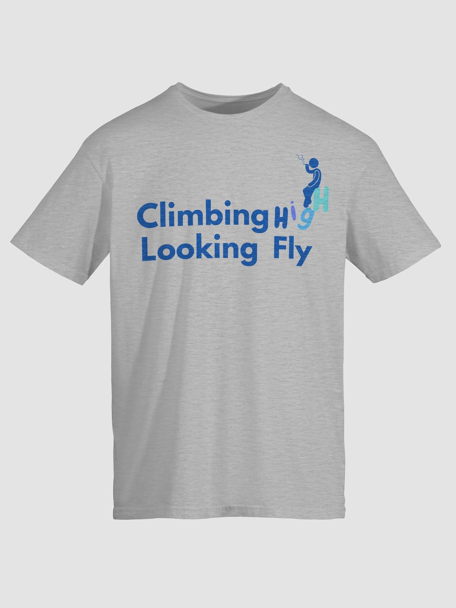 Climbing High, Looking Fly – Funny Graphic Tee with Wordplay & Chill Vibes product image (14)