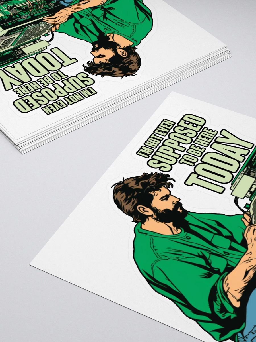 I'm not even supposed to be here today - Stickers product image (4)