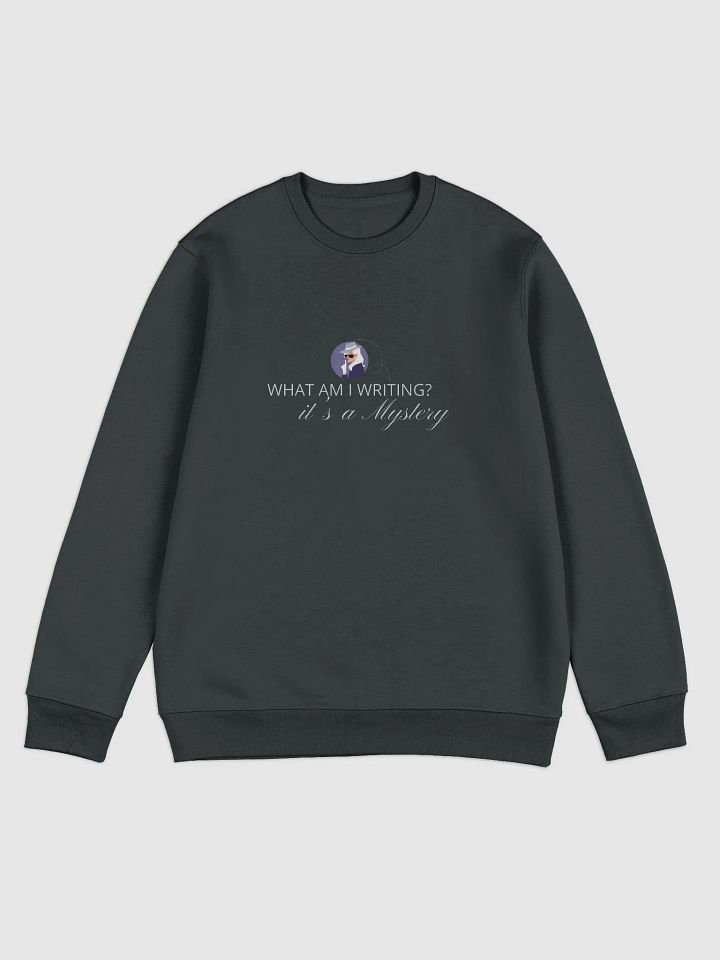 What am I writing? It's a Mystery Unisex Sweatshirt product image (1)