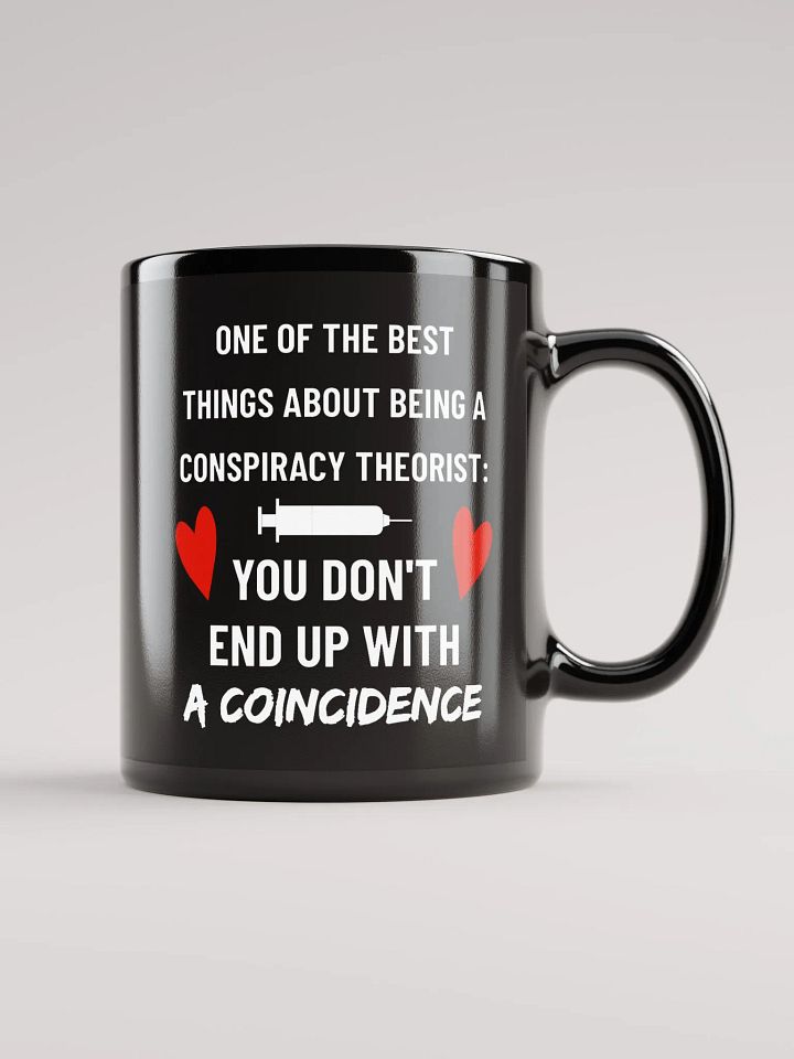 Conspiracy Theorist Vax Coincidence Truth Bomb 11 oz Mug product image (1)