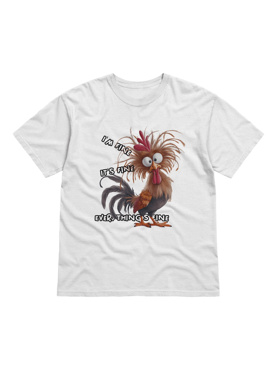 I'm Fine It's Fine Rooster T-Shirt product image (2)