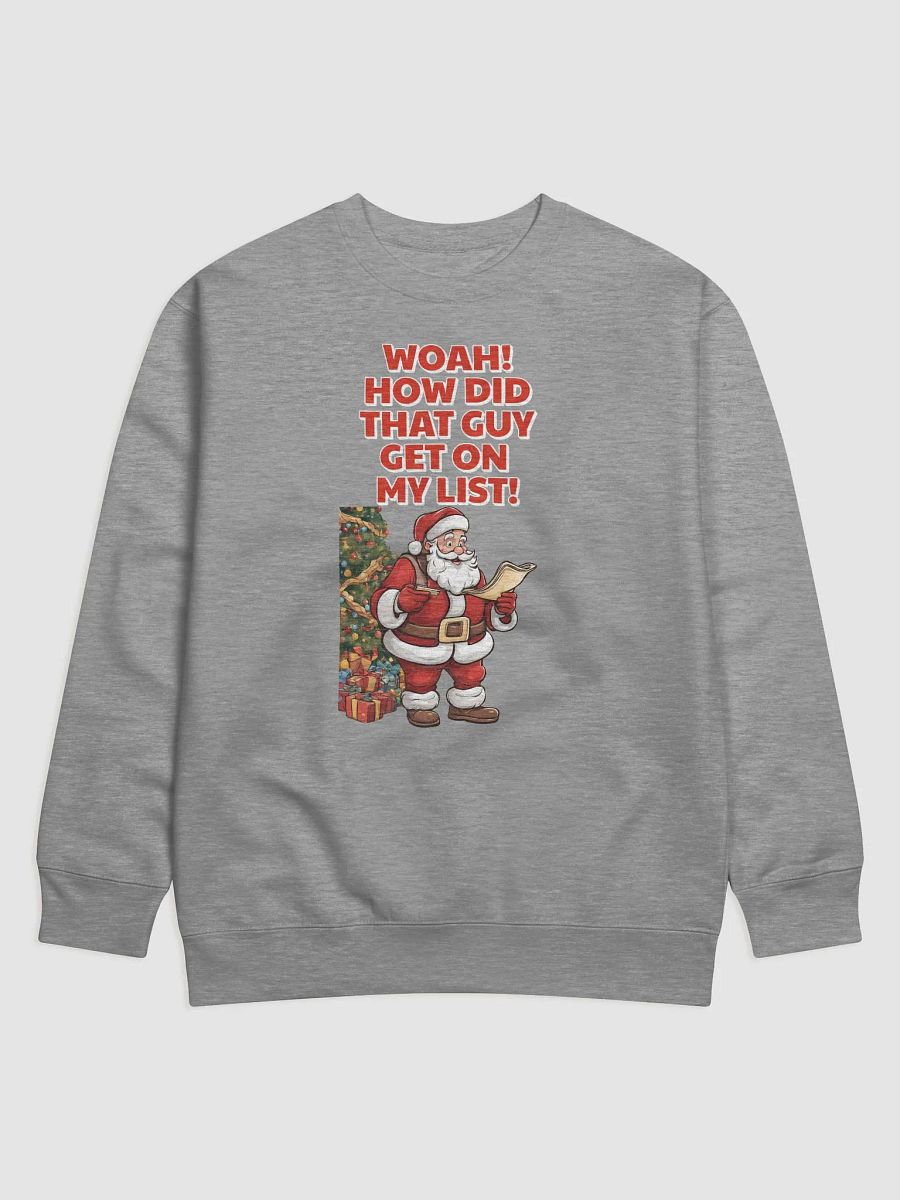 Woah! How Did That Guy Make The Cut! Christmas Sweatshirt product image (6)