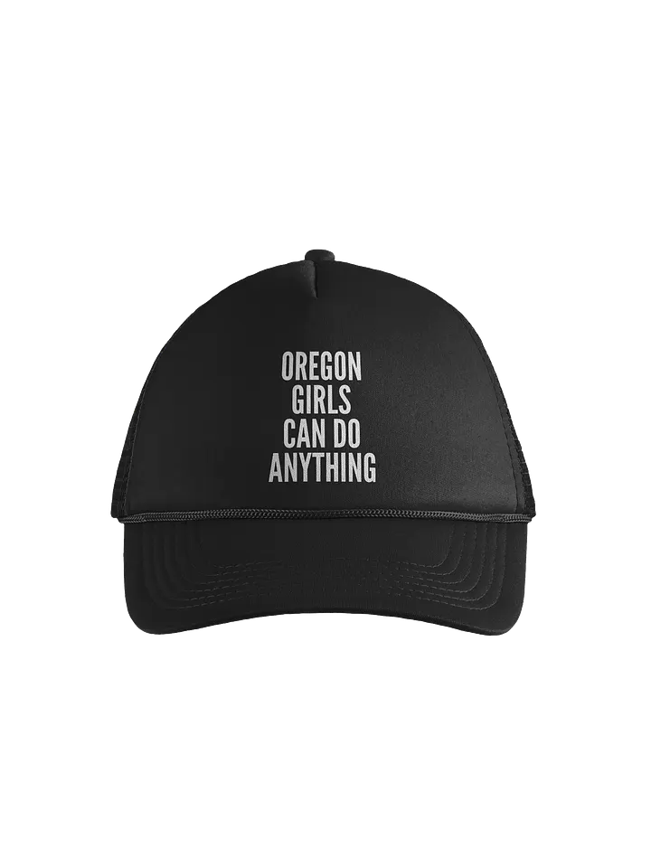 Oregon Girls Can Do Anything Foam Trucker Hat product image (1)