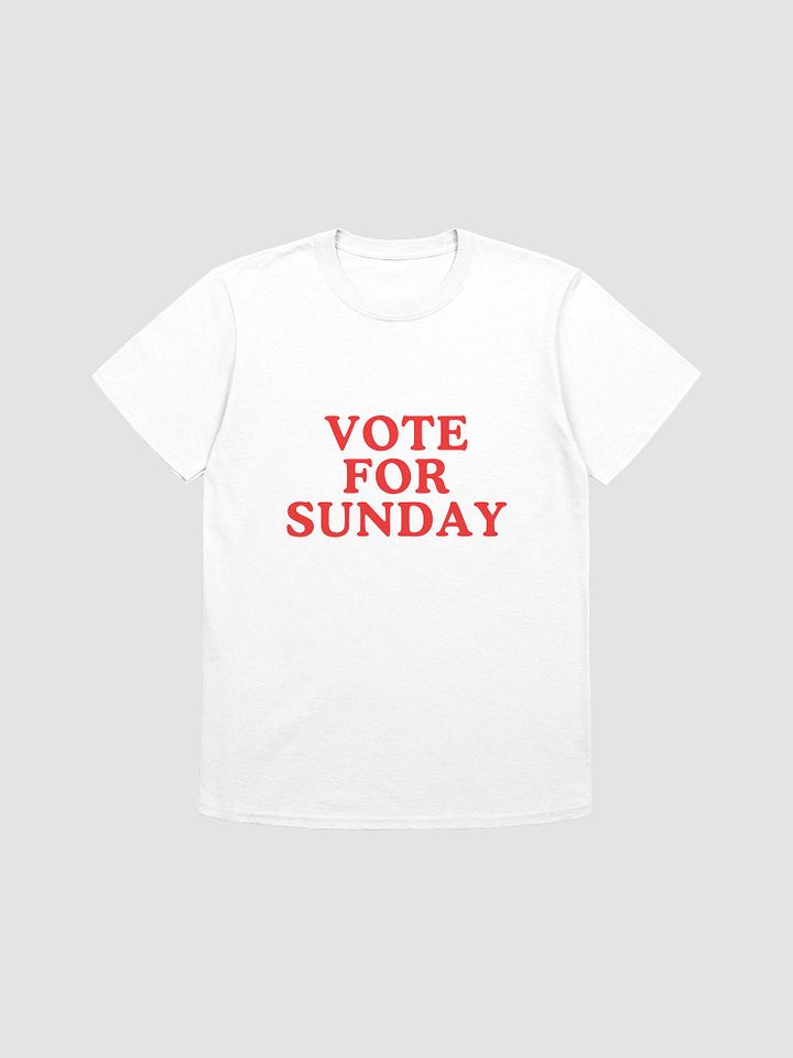 Vote For Sunday T Shirt product image (1)