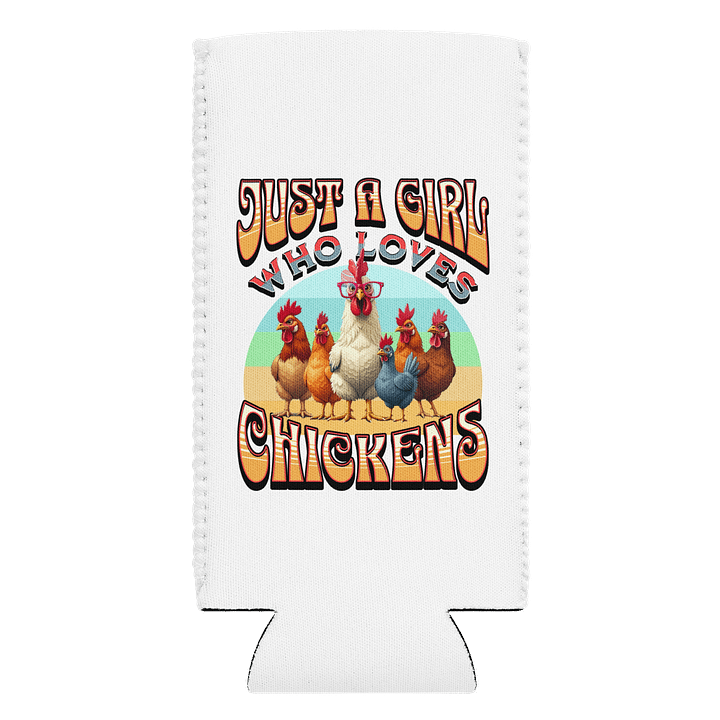 Just A Girl Who Loves Chickens Rule Can Cooler product image (1)