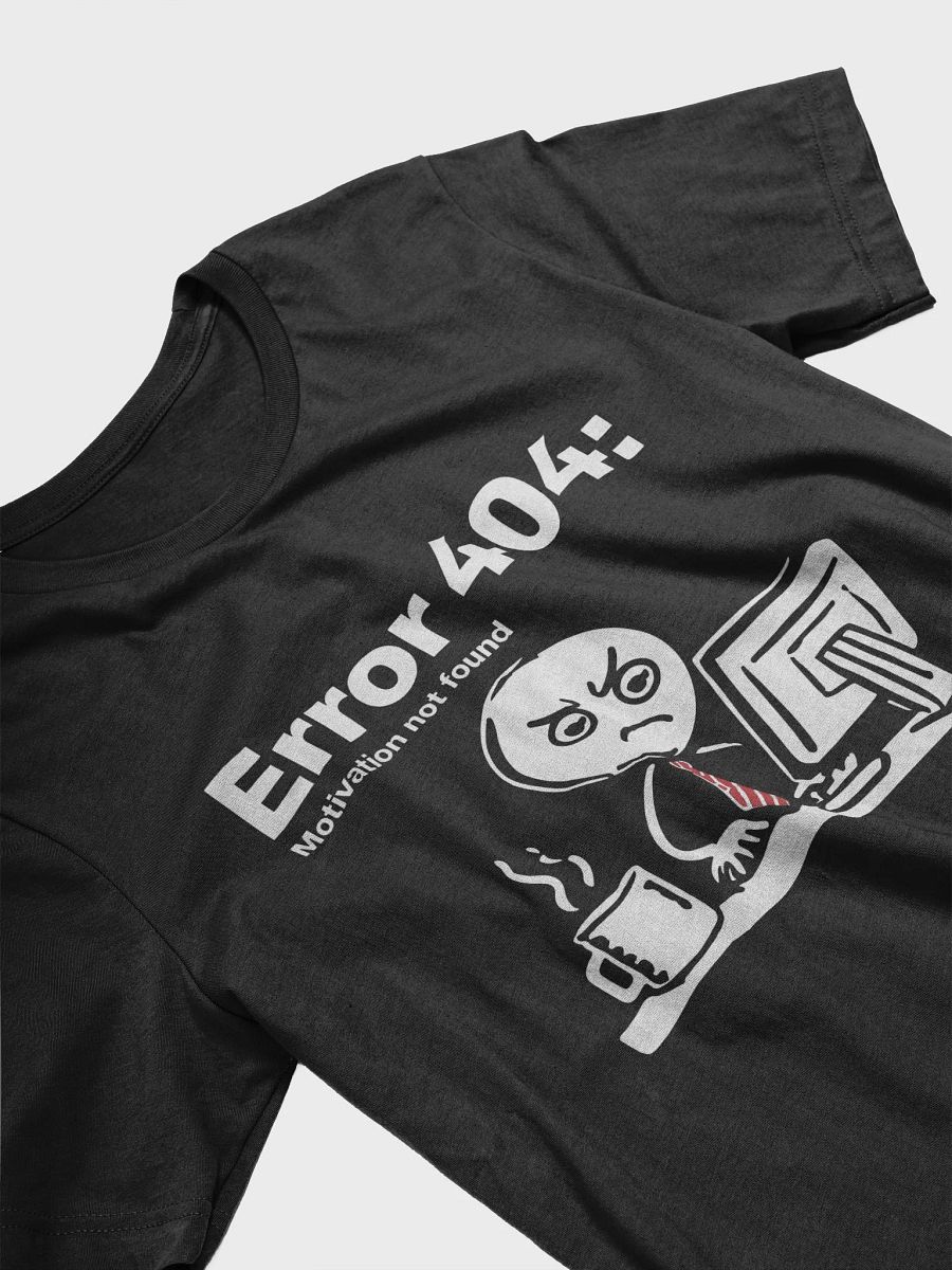 Error 404 Motivation Not Found T-Shirt product image (3)
