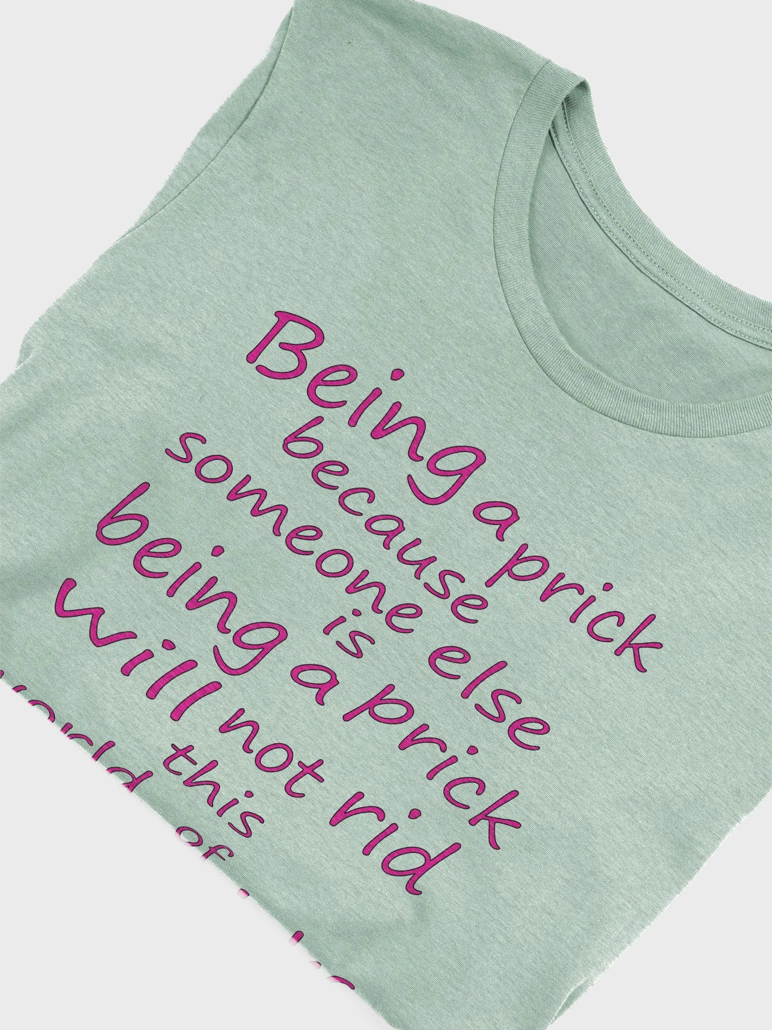 Stop Being A Prick - Pink Lettering - Bella+Canvas Supersoft T-Shirt product image (1)