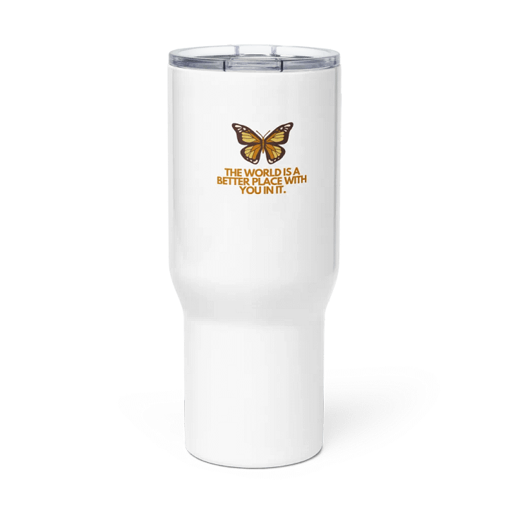 The world is a better place travel mug product image (1)