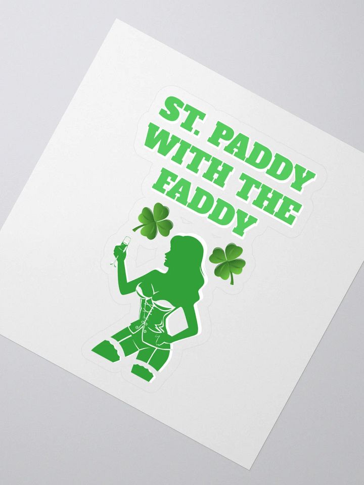 St. Paddy With The Faddy St. Patrick's Day Sticker product image (2)
