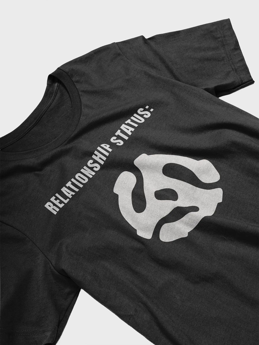 Relationship Status T-shirt product image (3)