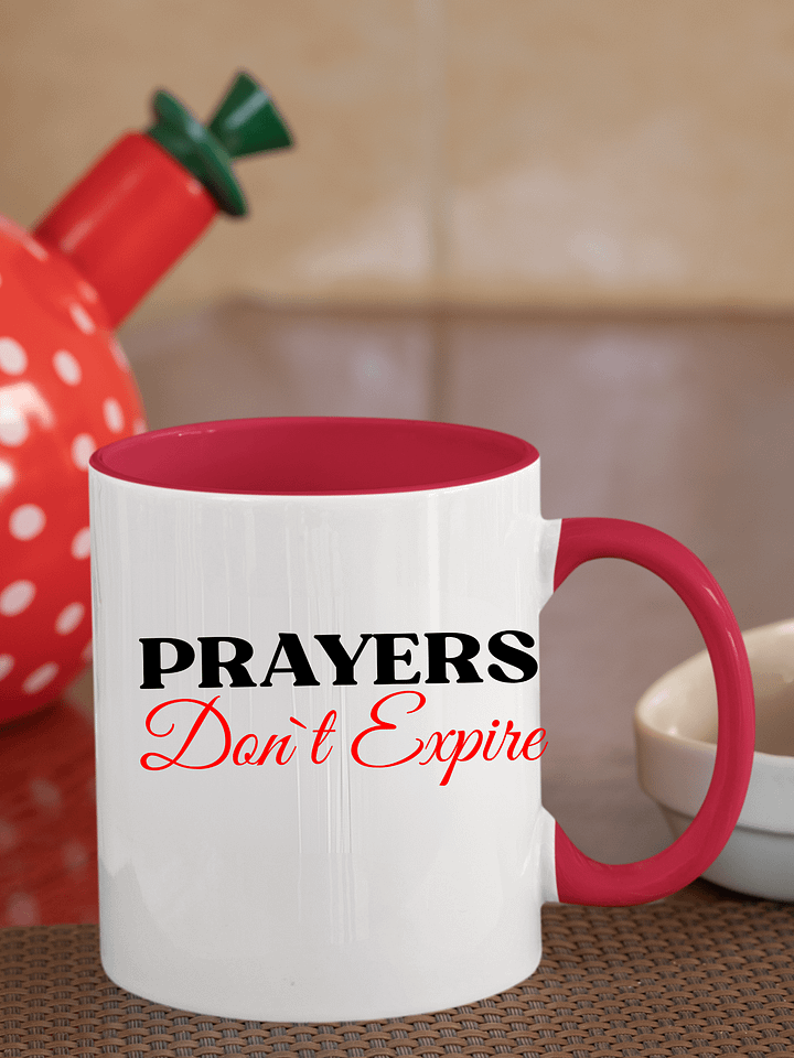 Prayers Do Not Expire White Ceramic Mug product image (1)