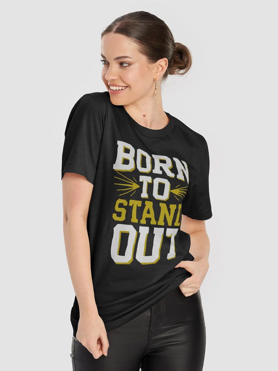 Born To Stand Out T-Shirt product image (46)