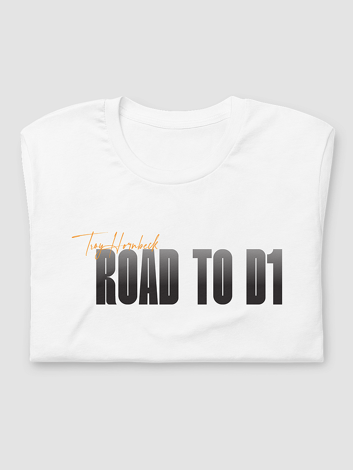 Troy Hornbeck - ROAD TO D1 - White T-shirt with ORANGE product image (2)