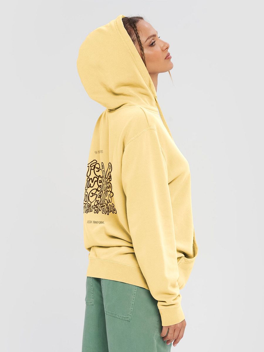 Fear Inspires, Design Transforms Graphic Hoodie Pigment-Dyed Hoodie product image (5)