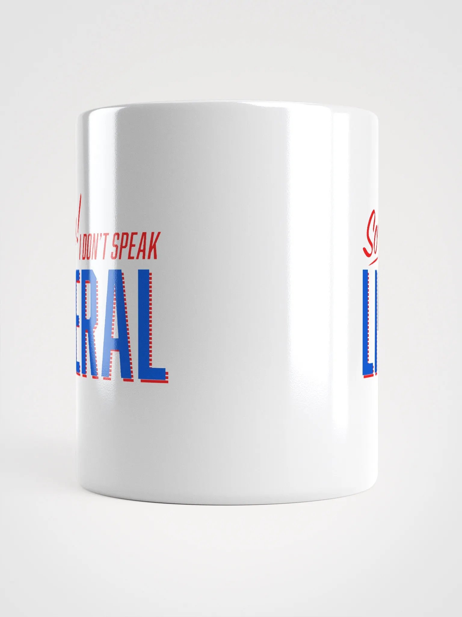 Sorry I Don't Speak Liberal Mug product image (4)