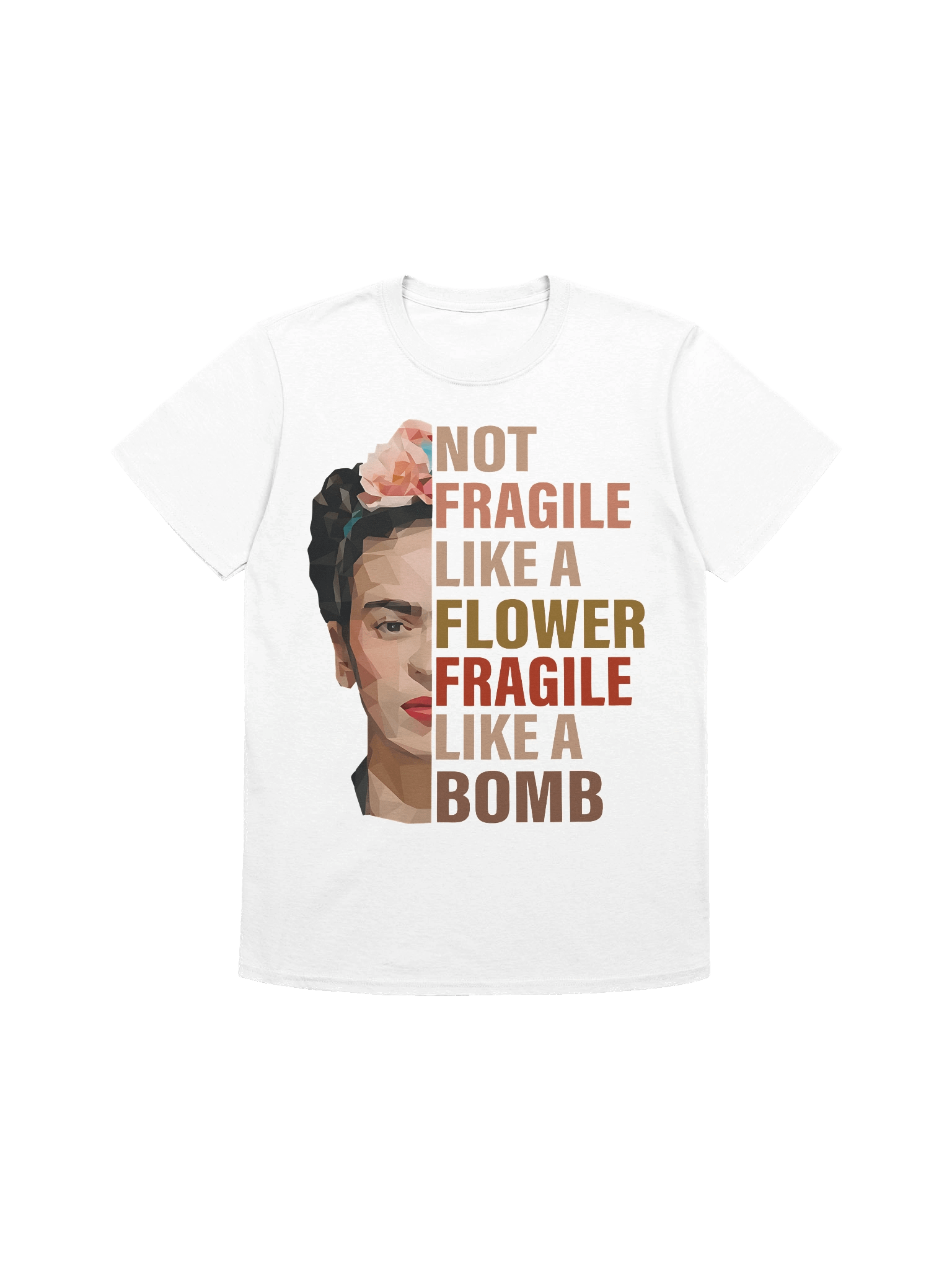 Not Fragile Like a Flower Fragile Like a Bomb RGB Women Empowerment Classic T-Shirt product image (1)